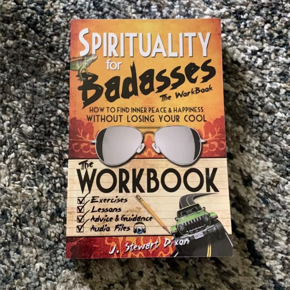 Spirituality for Badasses: How to find inner peace and happiness without losing,